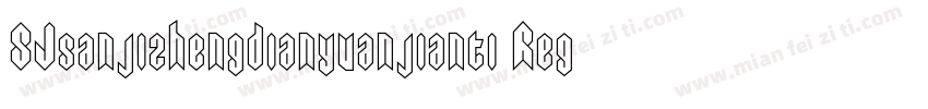 SJsanjizhengdianyuanjianti Regular字体转换